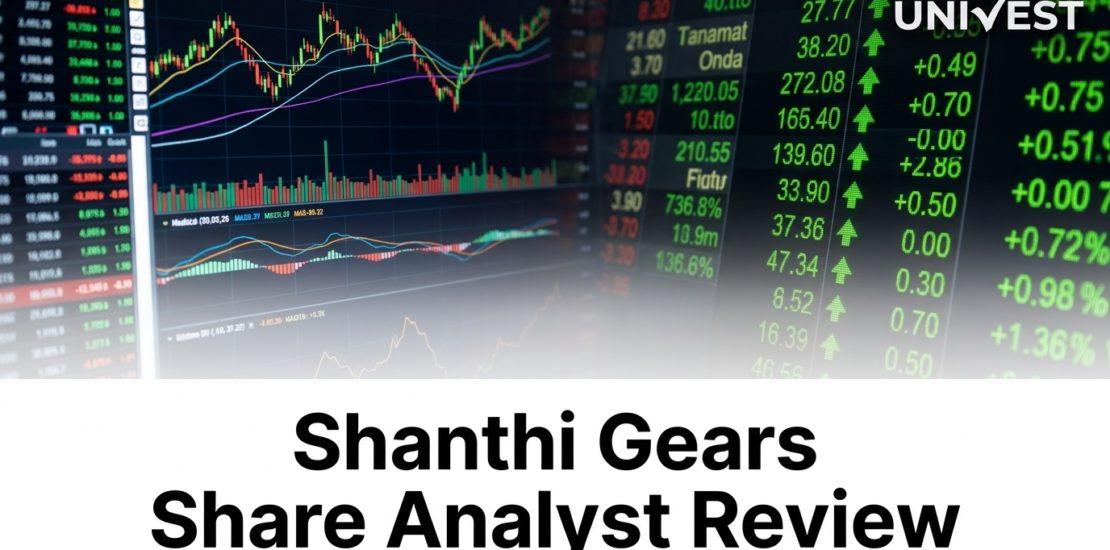 Shanthi Gears Share Analyst Review