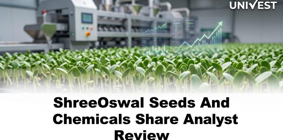 ShreeOswal Seeds And Chemicals Share Analyst Review