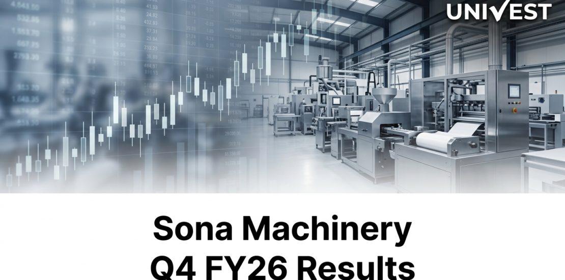 Sona Machinery Q4 FY26 Results