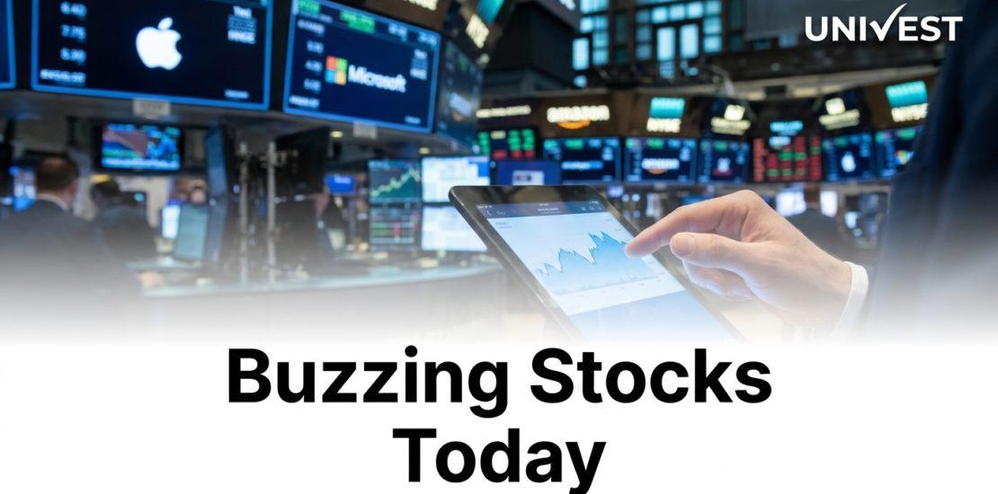 Buzzing Stocks Today
