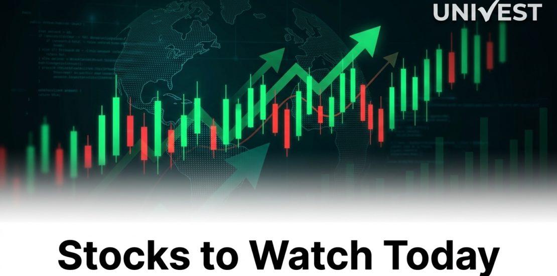 Stocks to Watch Today 1 June 2026