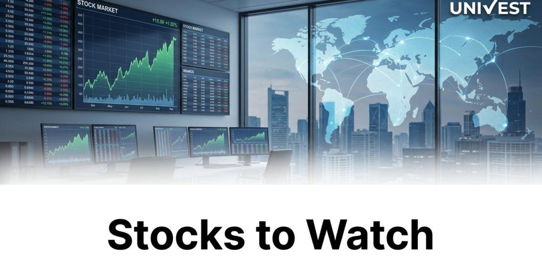 Stocks to Watch Today