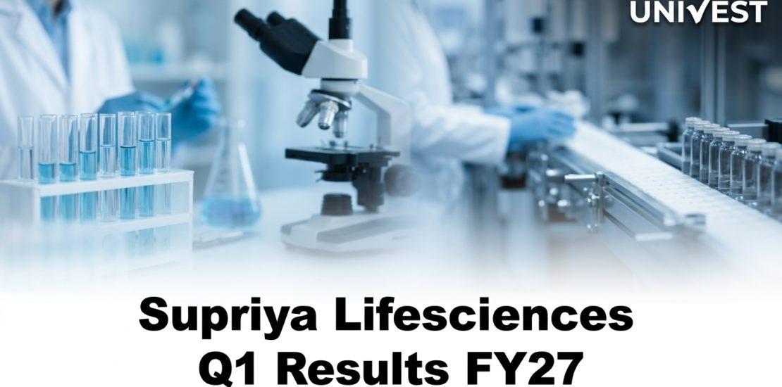 Supriya Lifesciences Q1 Results FY27