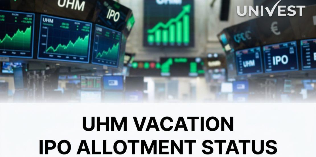 UHM Vacation IPO Allotment Status
