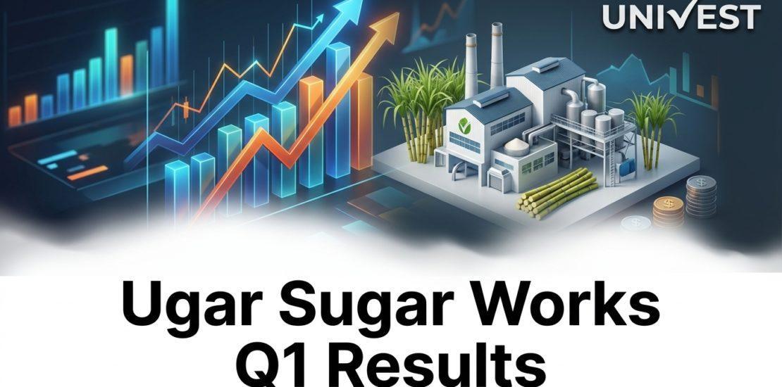 Ugar Sugar Works Q1 Results