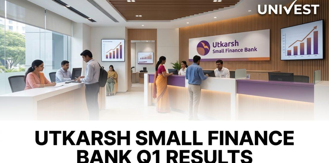 Utkarsh Small Finance Bank Q1 Results
