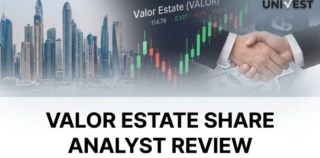 Valor Estate Share Analyst Review