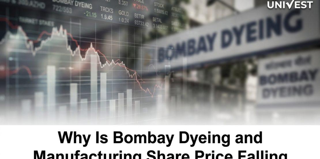 Why Is Bombay Dyeing and Manufacturing Share Price Falling