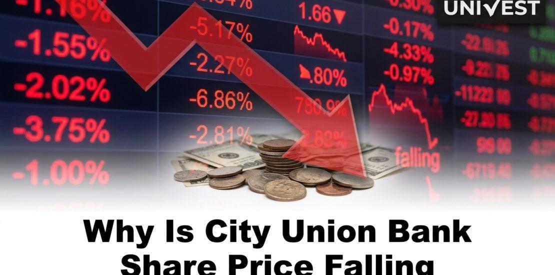 Why Is City Union Bank Share Price Falling