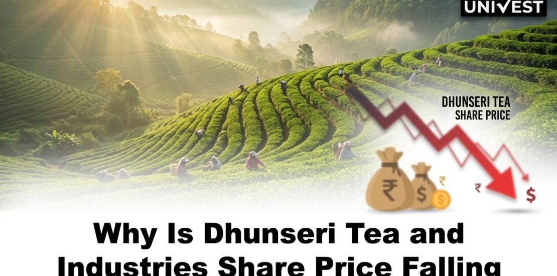 Why Is Dhunseri Tea and Industries Share Price Falling