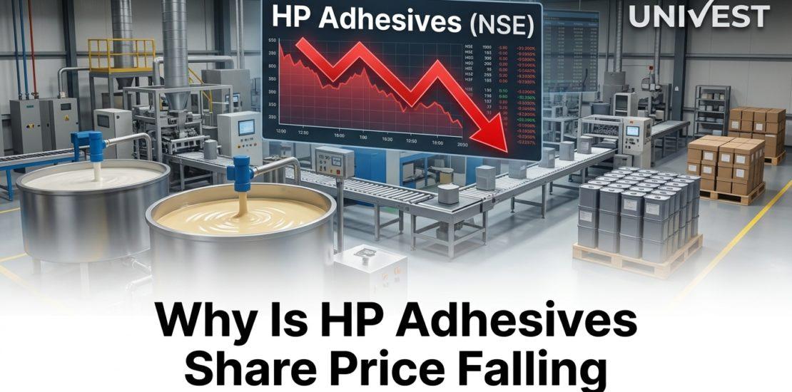 Why Is HP Adhesives Share Price Falling