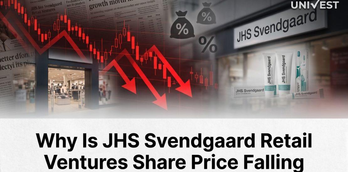Why Is JHS Svendgaard Retail Ventures Share Price Falling