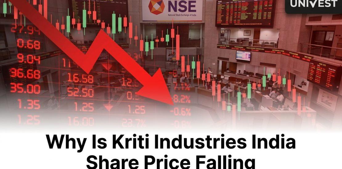 Why Is Kriti Industries India Share Price Falling