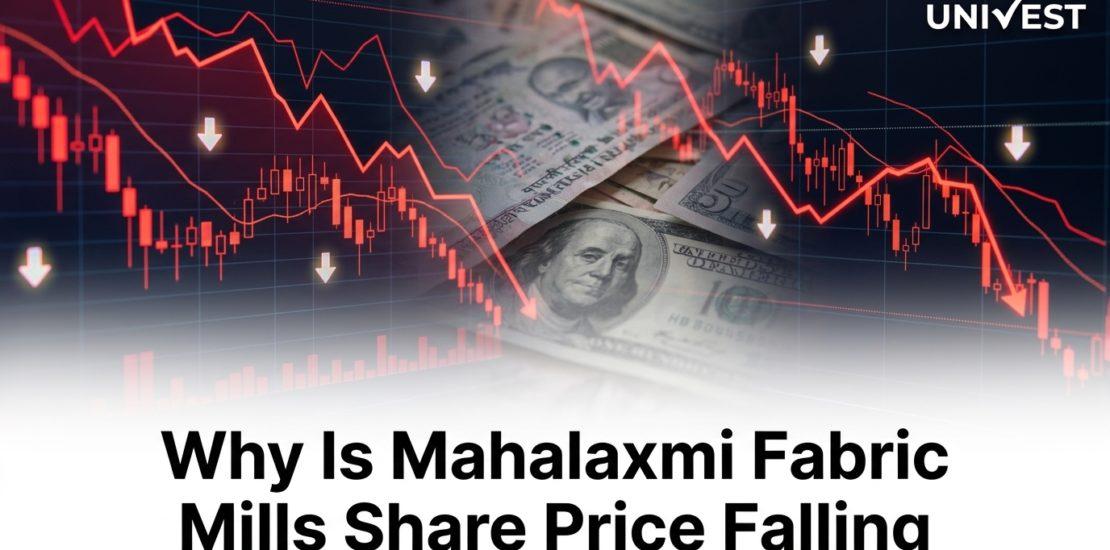 Why Is Mahalaxmi Fabric Mills Share Price Falling