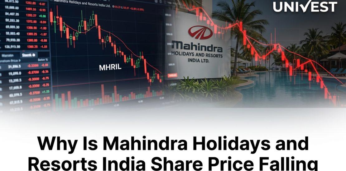 Why Is Mahindra Holidays and Resorts India Share Price Falling