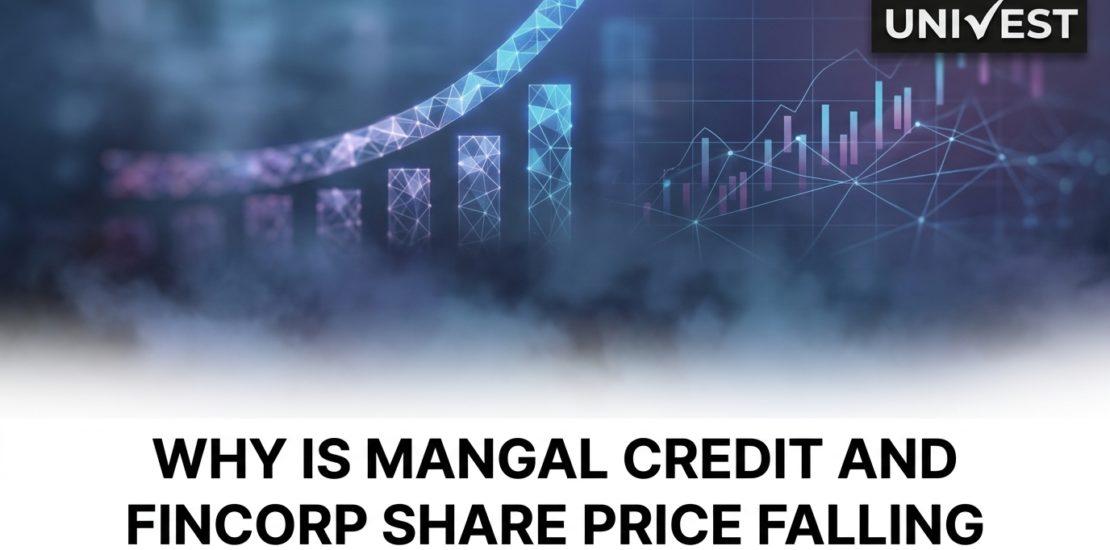 Why Is Mangal Credit and Fincorp Share Price Falling