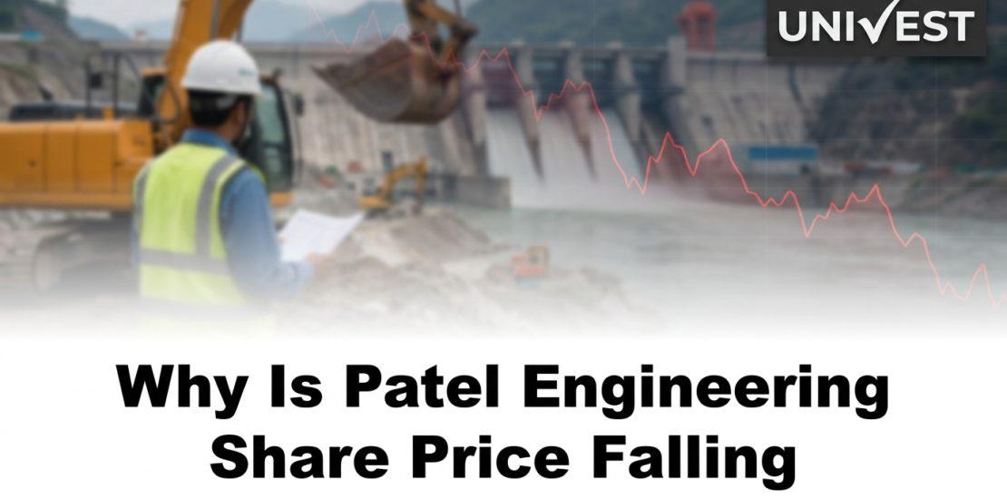 Why Is Patel Engineering Share Price Falling