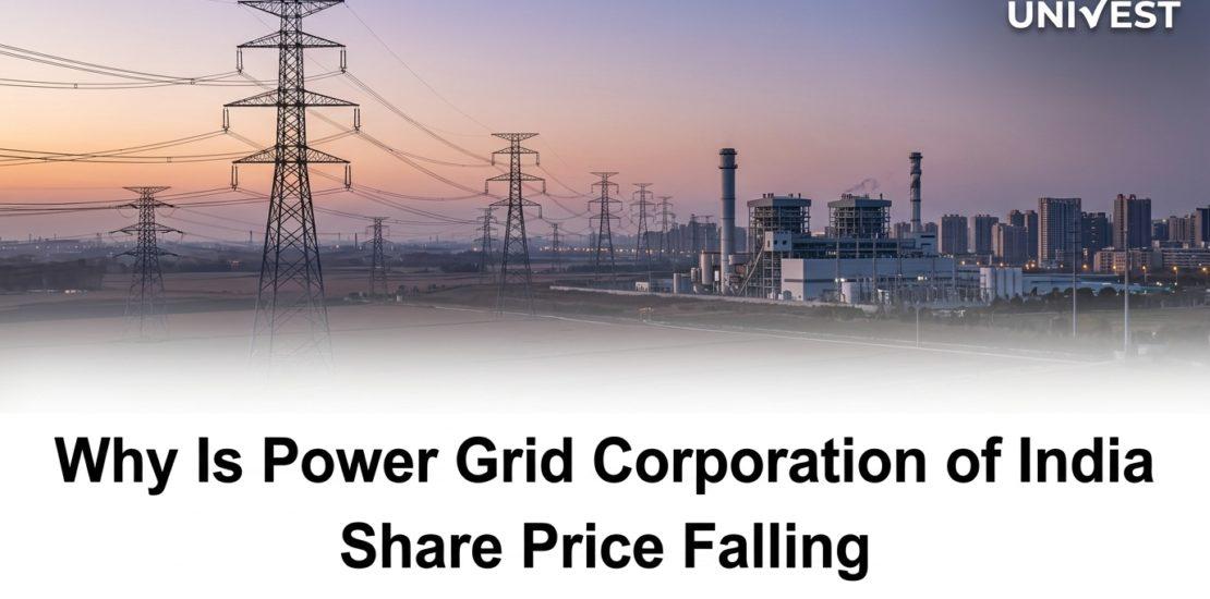 Why Is Power Grid Corporation of India Share Price Falling
