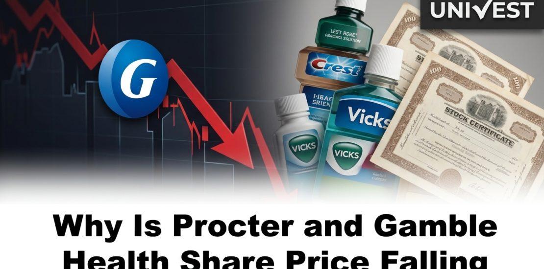 Why Is Procter and Gamble Health Share Price Falling