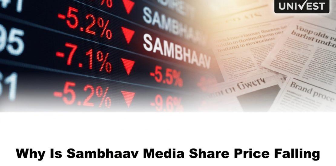 Why Is Sambhaav Media Share Price Falling