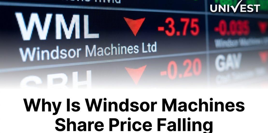 Why Is Windsor Machines Share Price Falling