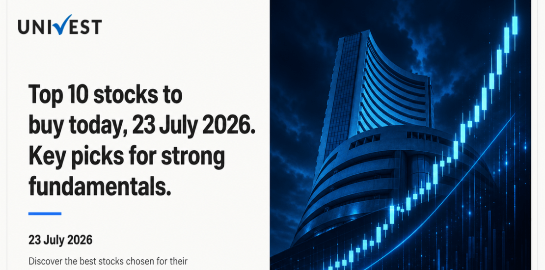 10 Stocks to Buy Today: Top Fundamental Picks for 23 July 2026