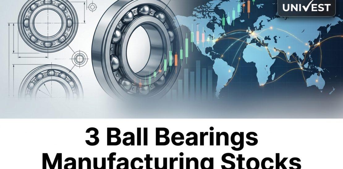 3 Ball Bearings Manufacturing Stocks