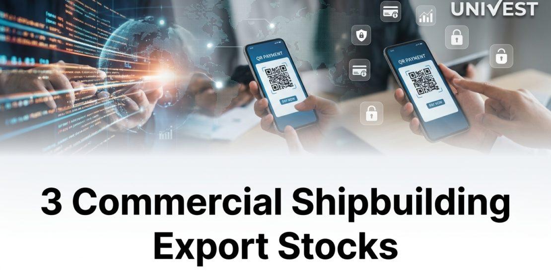 3 Commercial Shipbuilding Export Stocks