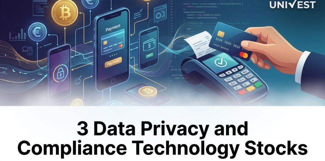 3 Data Privacy and Compliance Technology Stocks