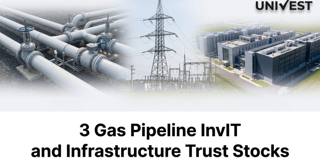 3 Gas Pipeline InvIT and Infrastructure Trust Stocks