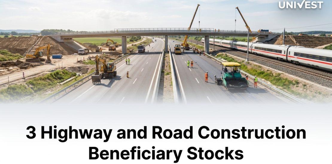 3 Highway and Road Construction Beneficiary Stocks