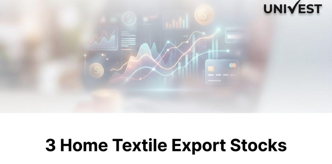3 Home Textile Export Stocks