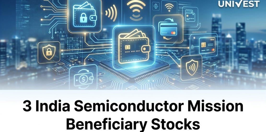 3 India Semiconductor Mission Beneficiary Stocks