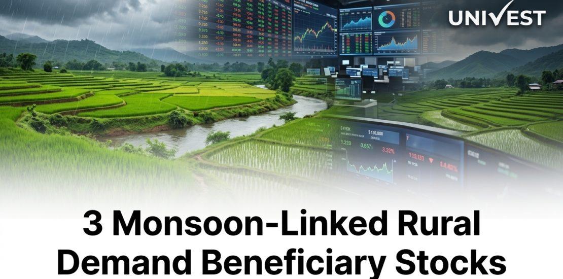 3 Monsoon-Linked Rural Demand Beneficiary Stocks