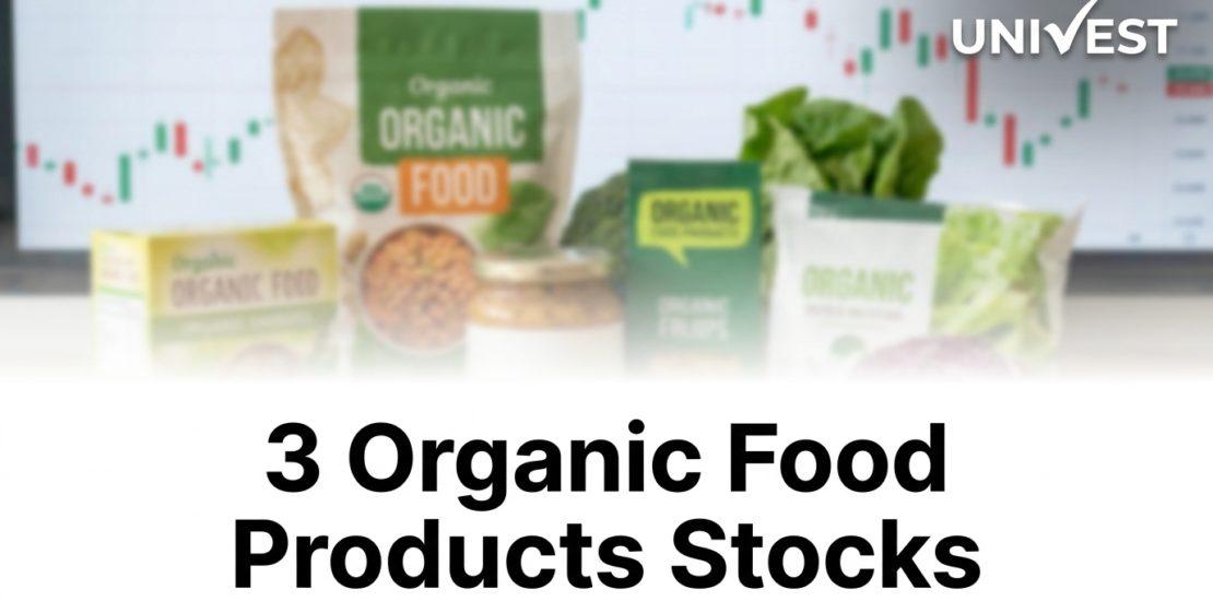 3 Organic Food Products Stocks