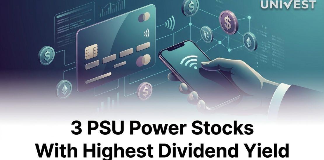 3 PSU Power Stocks With Highest Dividend Yield
