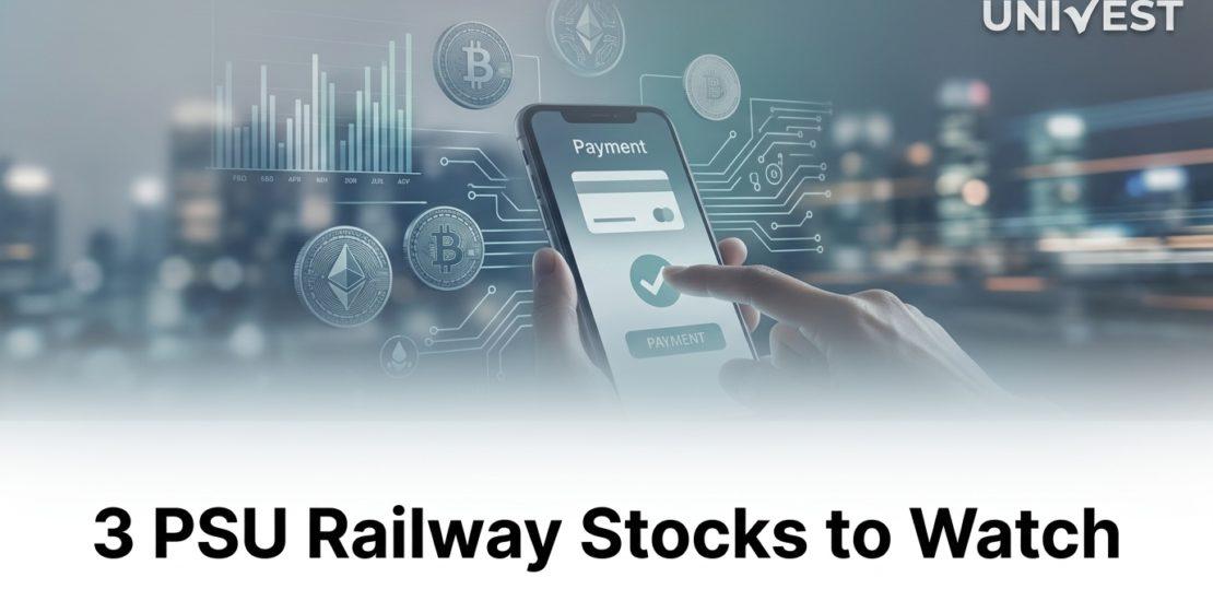 3 PSU Railway Stocks to Watch