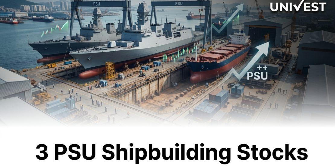 3 PSU Shipbuilding Stocks