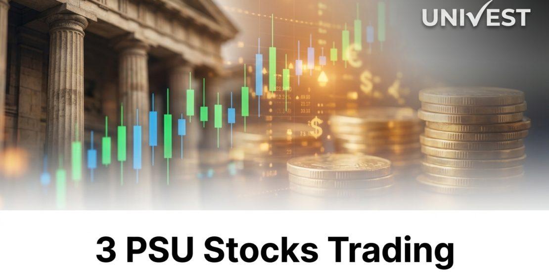 3 PSU Stocks Trading