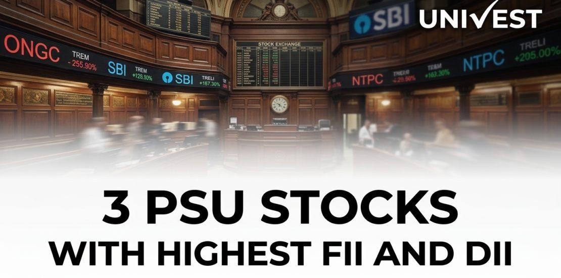 3 PSU Stocks With Highest FII and DII