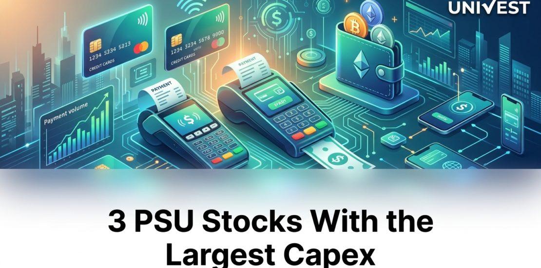 3 PSU Stocks With the Largest Capex-to-Sales Ratio