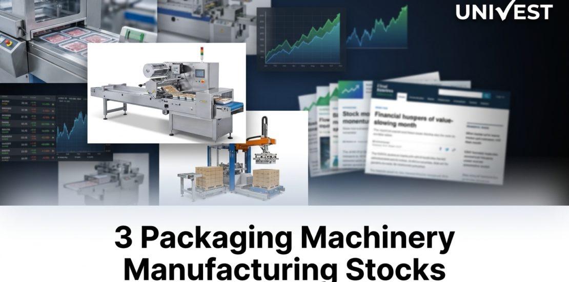 3 Packaging Machinery Manufacturing Stocks