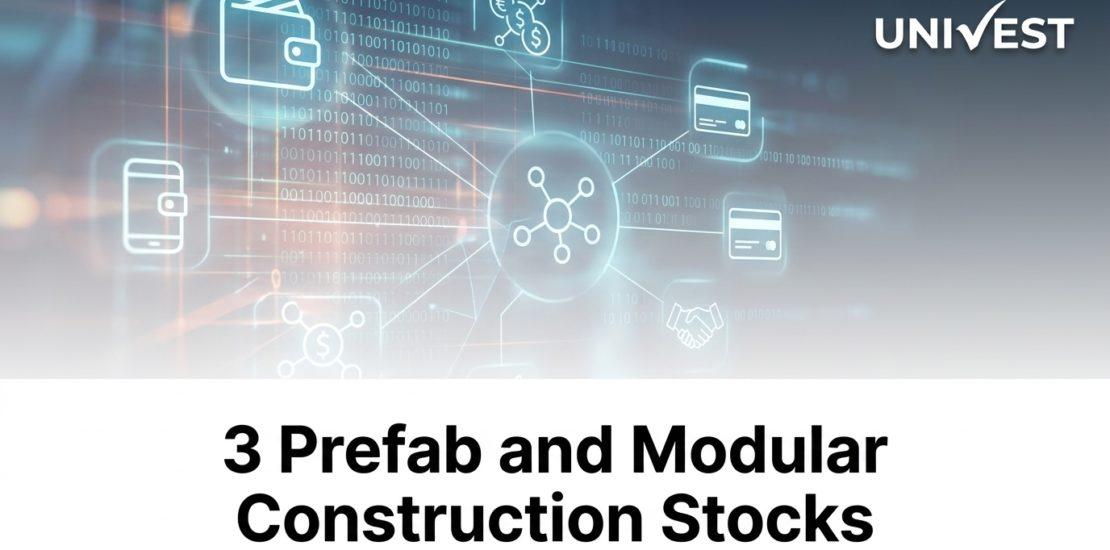 3 Prefab and Modular Construction Stocks