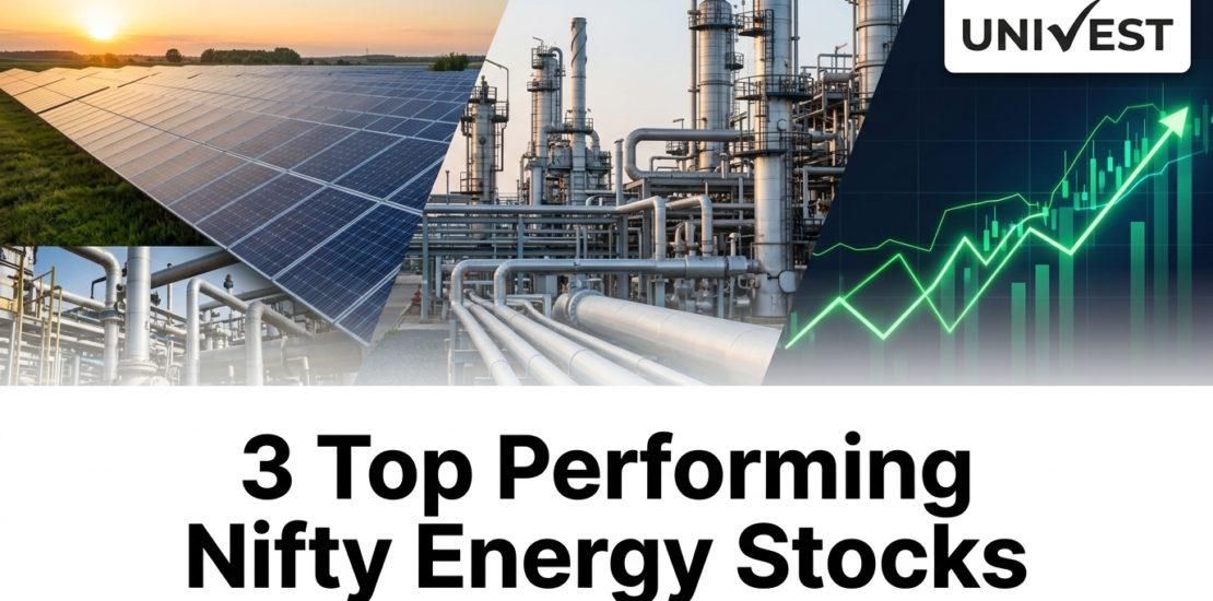 3 Top Performing Nifty Energy Stocks