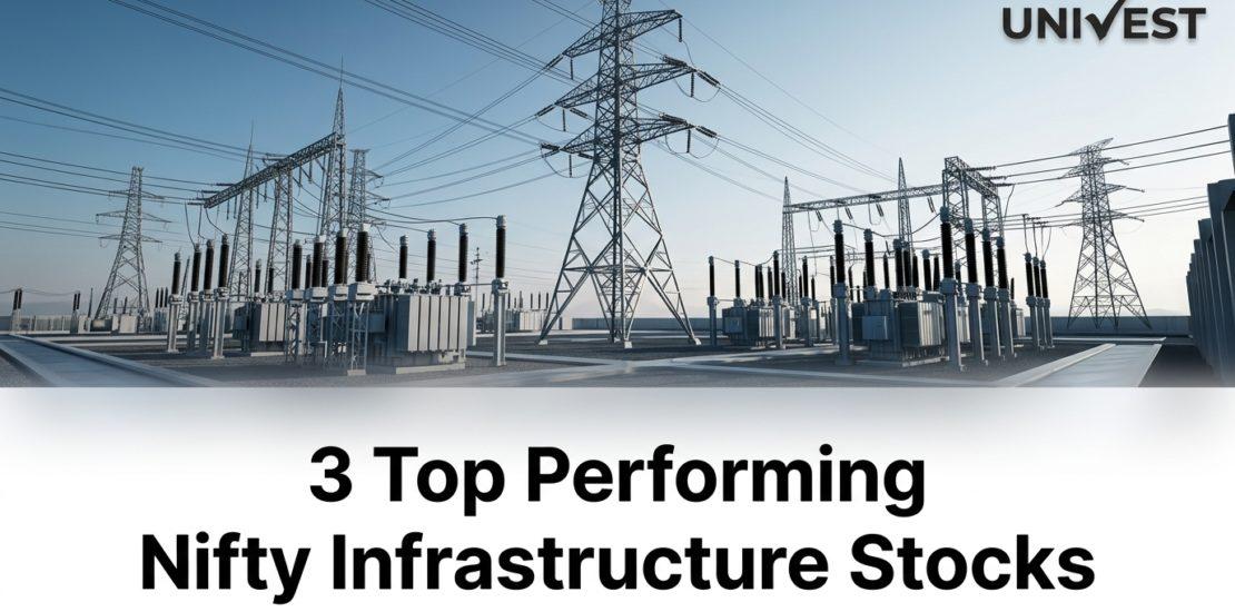 3 Top Performing Nifty Infrastructure Stocks