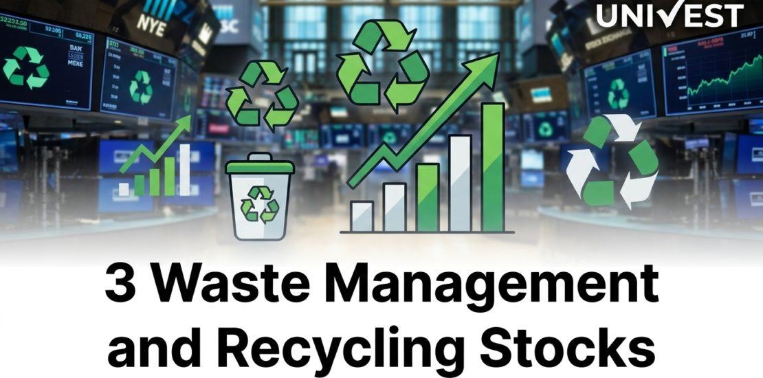 3 Waste Management and Recycling Stocks