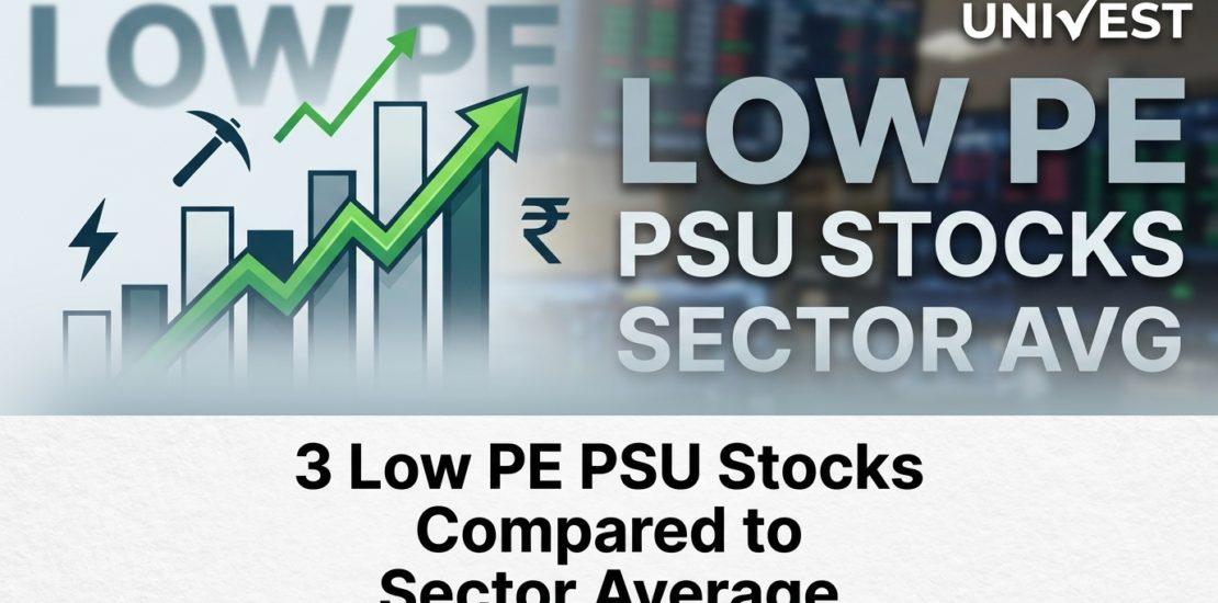 3 Low PE PSU Stocks Compared to Sector Average