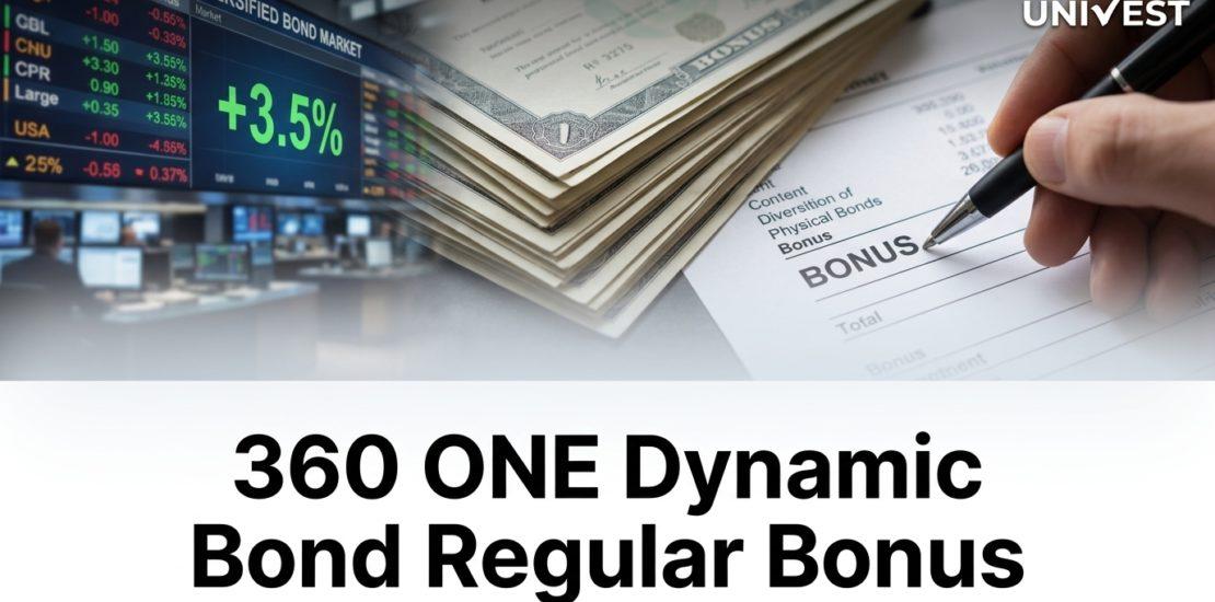 360 ONE Dynamic Bond Regular Bonus