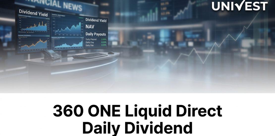 360 ONE Liquid Direct Daily Dividend