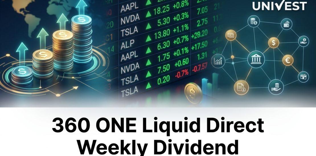 360 ONE Liquid Direct Weekly Dividend